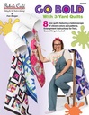 Go Bold With 3-Yard Quilts, Fran Morgan, Fabric Cafe