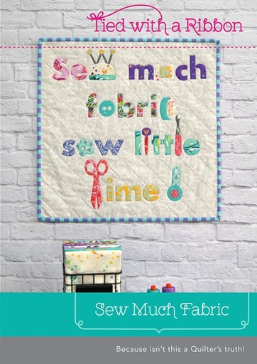 [CA TR049] Sew Much Fabric Sew Little Time, Laser Cut Quilts